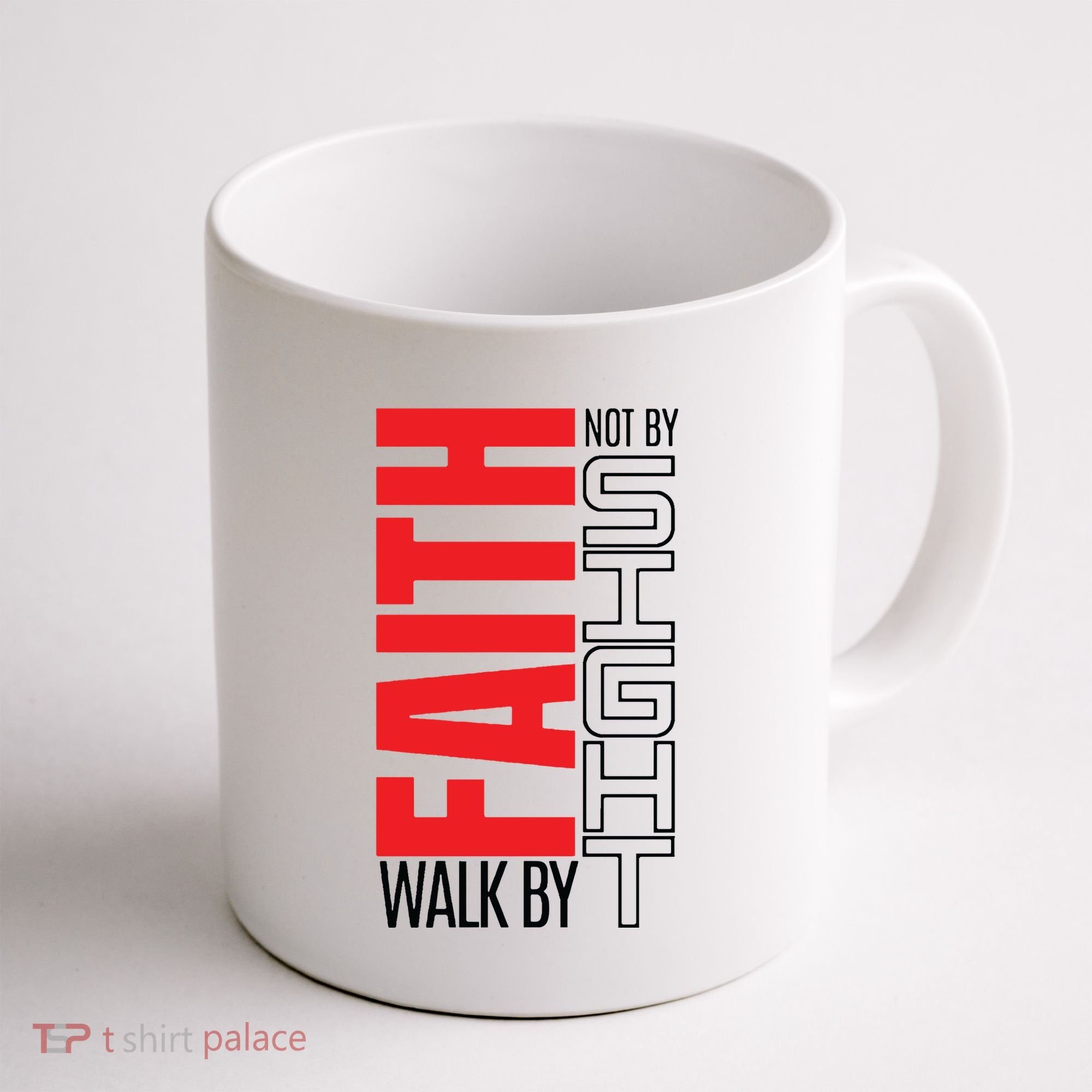 Christian Christian Walk By Faith Not By Sight Coffee Mug