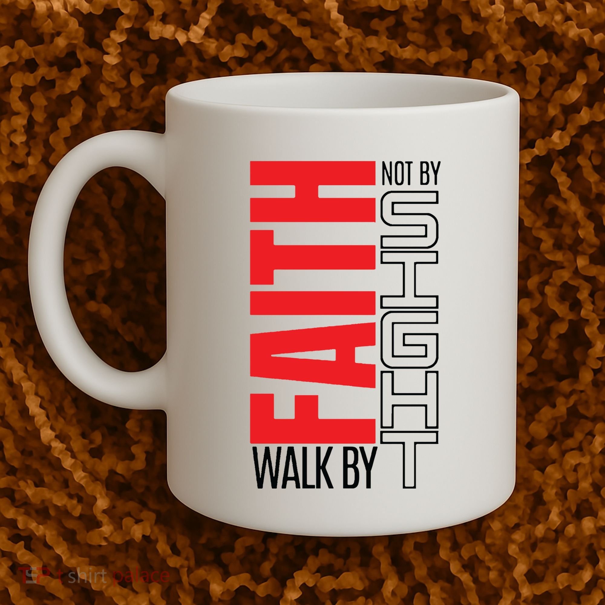 Christian Christian Walk By Faith Not By Sight Coffee Mug