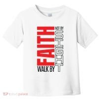 Christian Christian Walk By Faith Not By Sight Toddler T-Shirt thumb 0