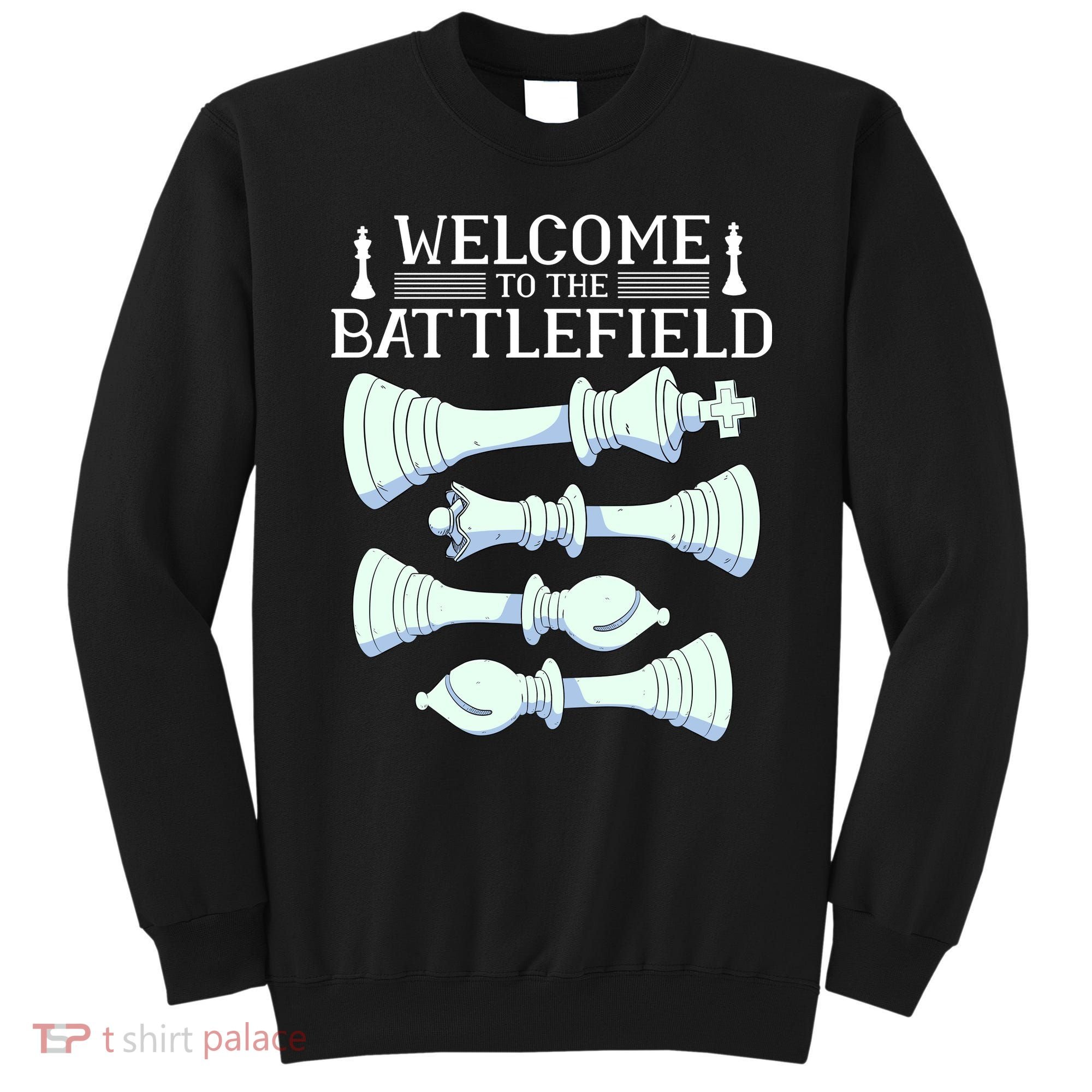 Cool Chess Welcome To The Battlefield Sweatshirt