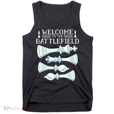 Cool Chess Welcome To The Battlefield Tank Top