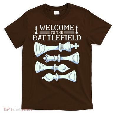 Cool Chess Welcome To The Battlefield T-Shirt