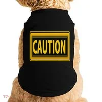 Caution Caution Warning Watch Out Proceed With Care Doggie Tank thumb 0