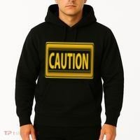 Caution Caution Warning Watch Out Proceed With Care Hoodie thumb 2
