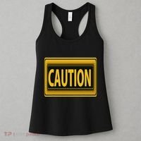 Caution Caution Warning Watch Out Proceed With Care Women's Tank Top thumb 3