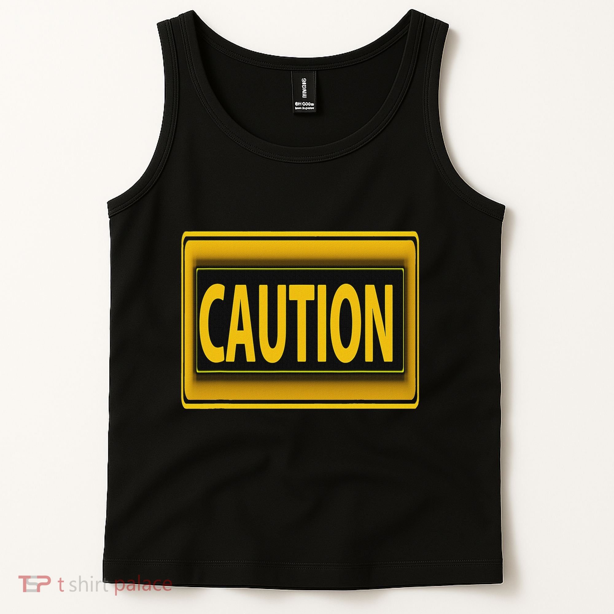 Caution Caution Warning Watch Out Proceed With Care Tank Top
