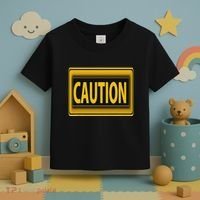 Caution Caution Warning Watch Out Proceed With Care Toddler T-Shirt thumb 3