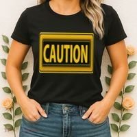 Caution Caution Warning Watch Out Proceed With Care Women's T-Shirt thumb 2