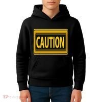 Caution Caution Warning Watch Out Proceed With Care Kids Hoodie thumb 4
