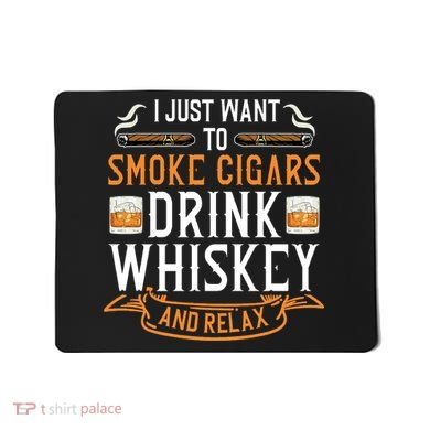 Cuban Cigar Whiskey Scotch Drinker Mousepad