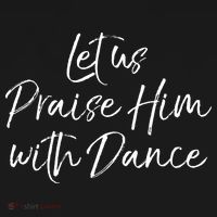 Cute Christian Worship Quote Let Us Praise Him With Dance Women's Hoodie thumb 2