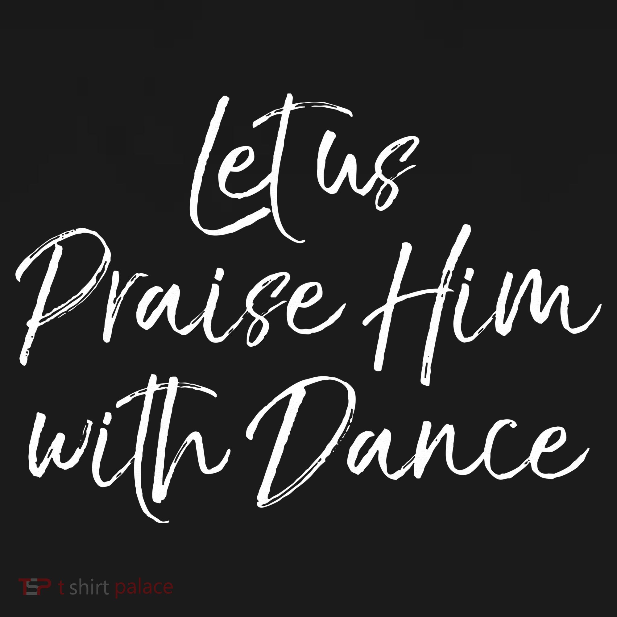 Cute Christian Worship Quote Let Us Praise Him With Dance Women's Hoodie