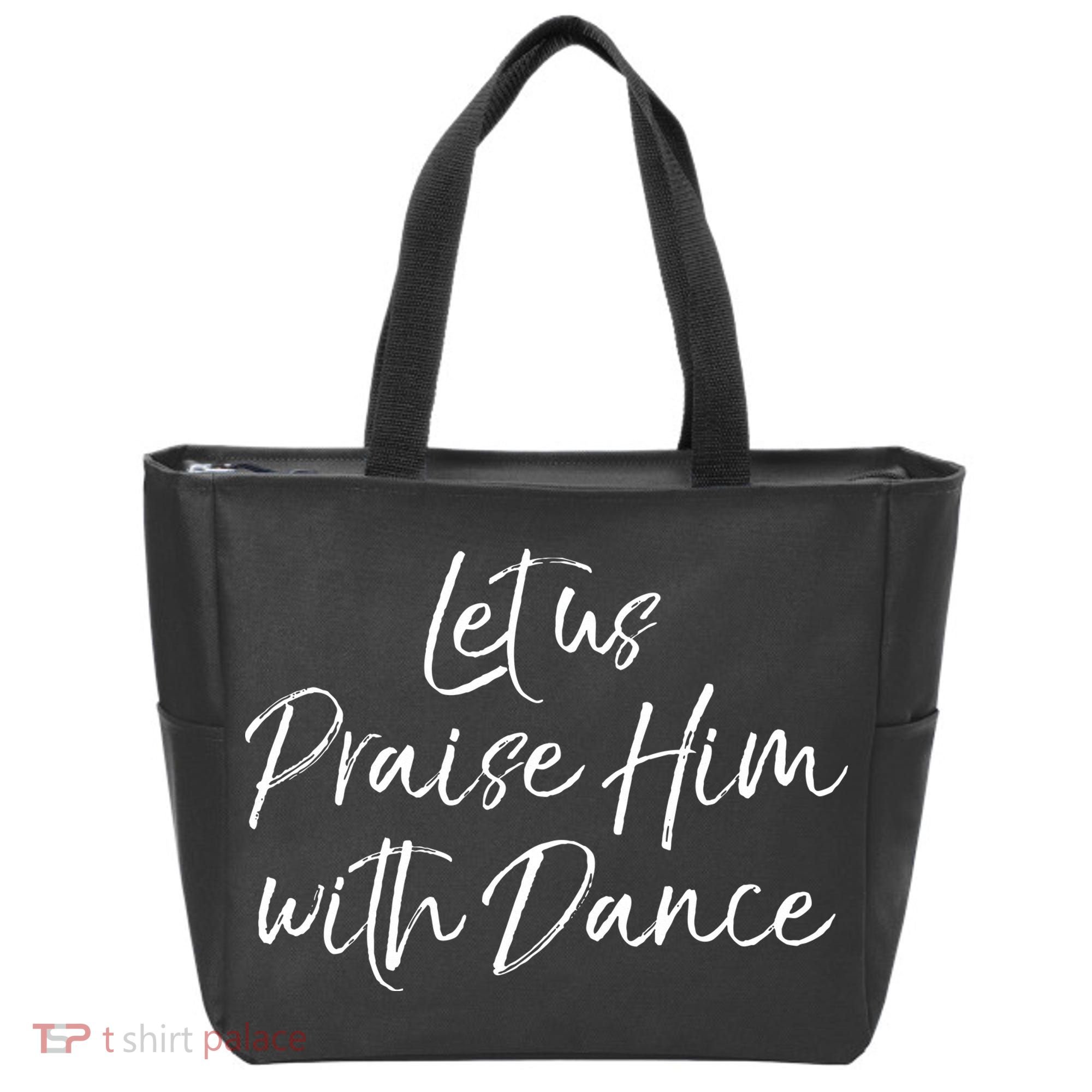 Cute Christian Worship Quote Let Us Praise Him With Dance Tote Bag