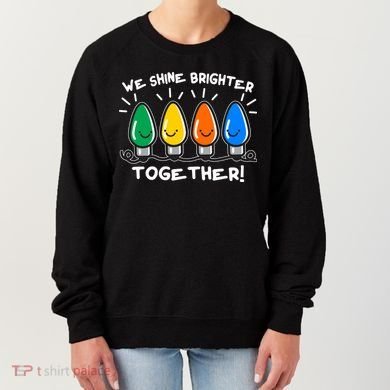 Cute Christmas We Shine Brighter Together Women's Sweatshirt