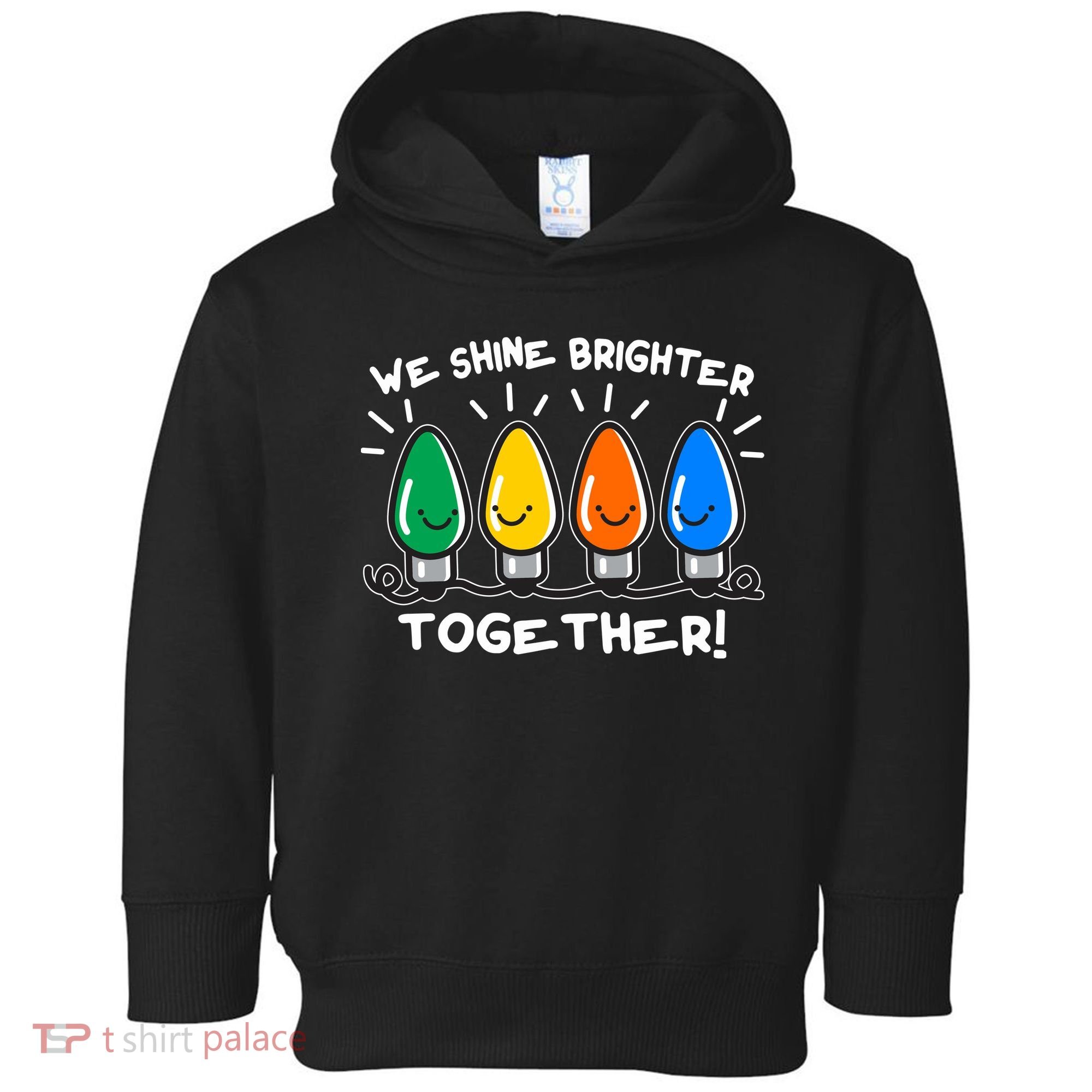 Cute Christmas We Shine Brighter Together Toddler Hoodie