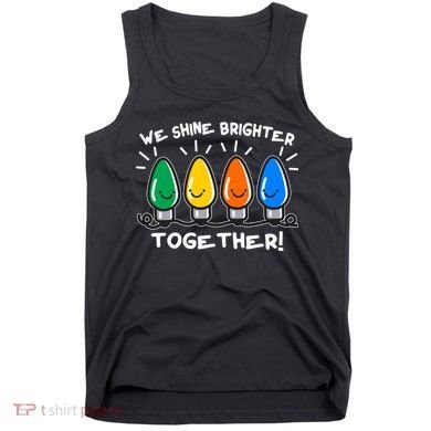 Cute Christmas We Shine Brighter Together Tank Top