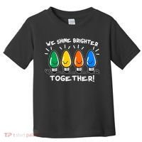 Cute Christmas We Shine Brighter Together Toddler T-Shirt thumb 0