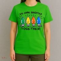Cute Christmas We Shine Brighter Together T-Shirt thumb 4