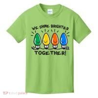 Cute Christmas We Shine Brighter Together Kids T-Shirt thumb 0