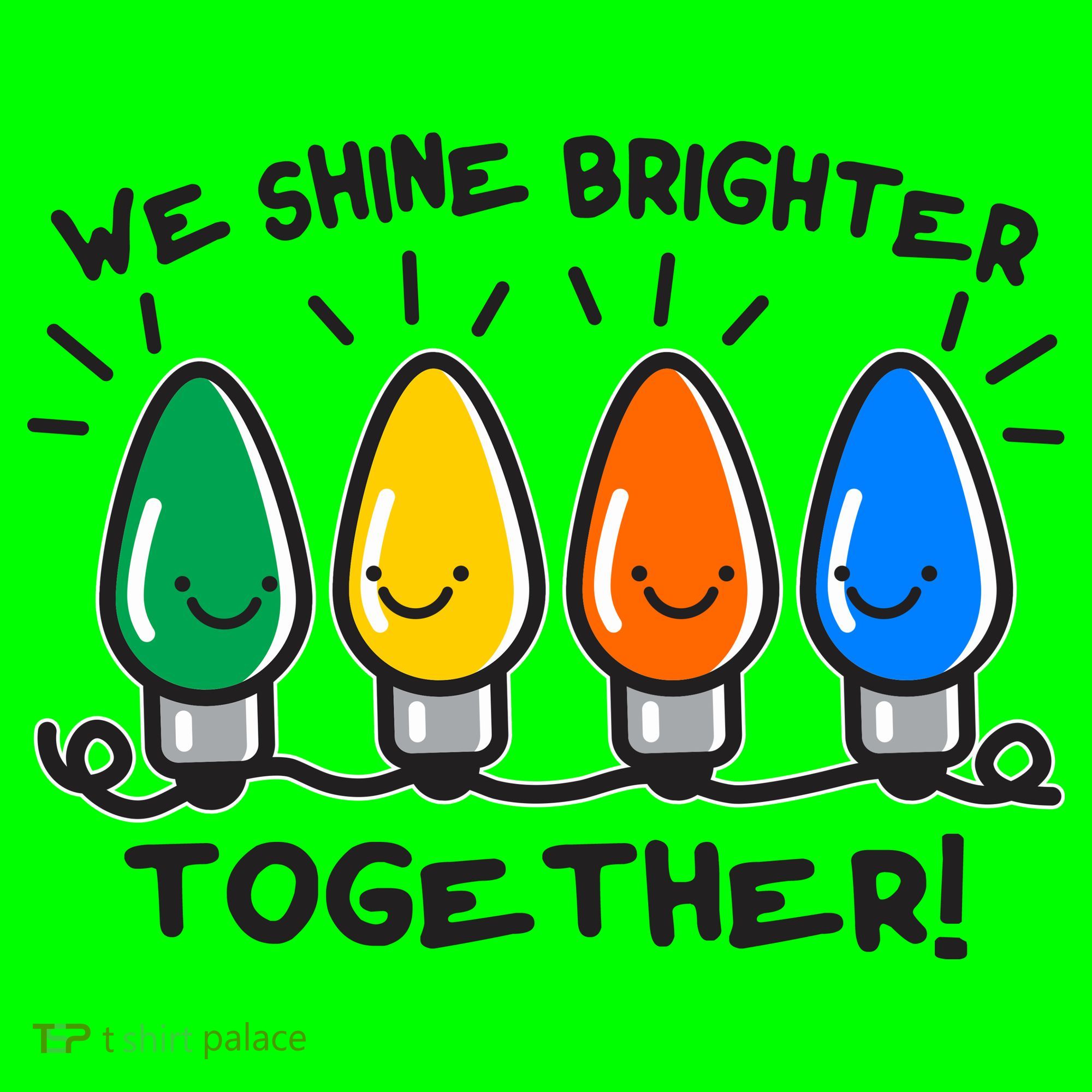 Cute Christmas We Shine Brighter Together Kids T-Shirt