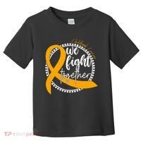 Childhood Cancer We Fight Together Toddler T-Shirt thumb 0