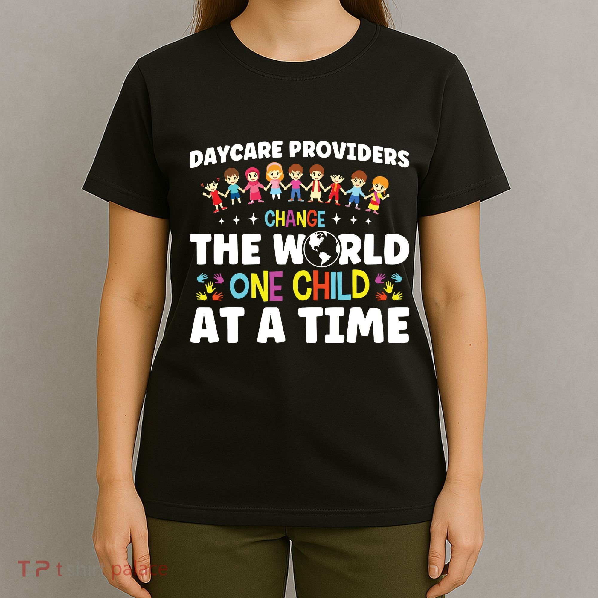 Childcare Change World One Child At A Time Daycare Teacher T-Shirt