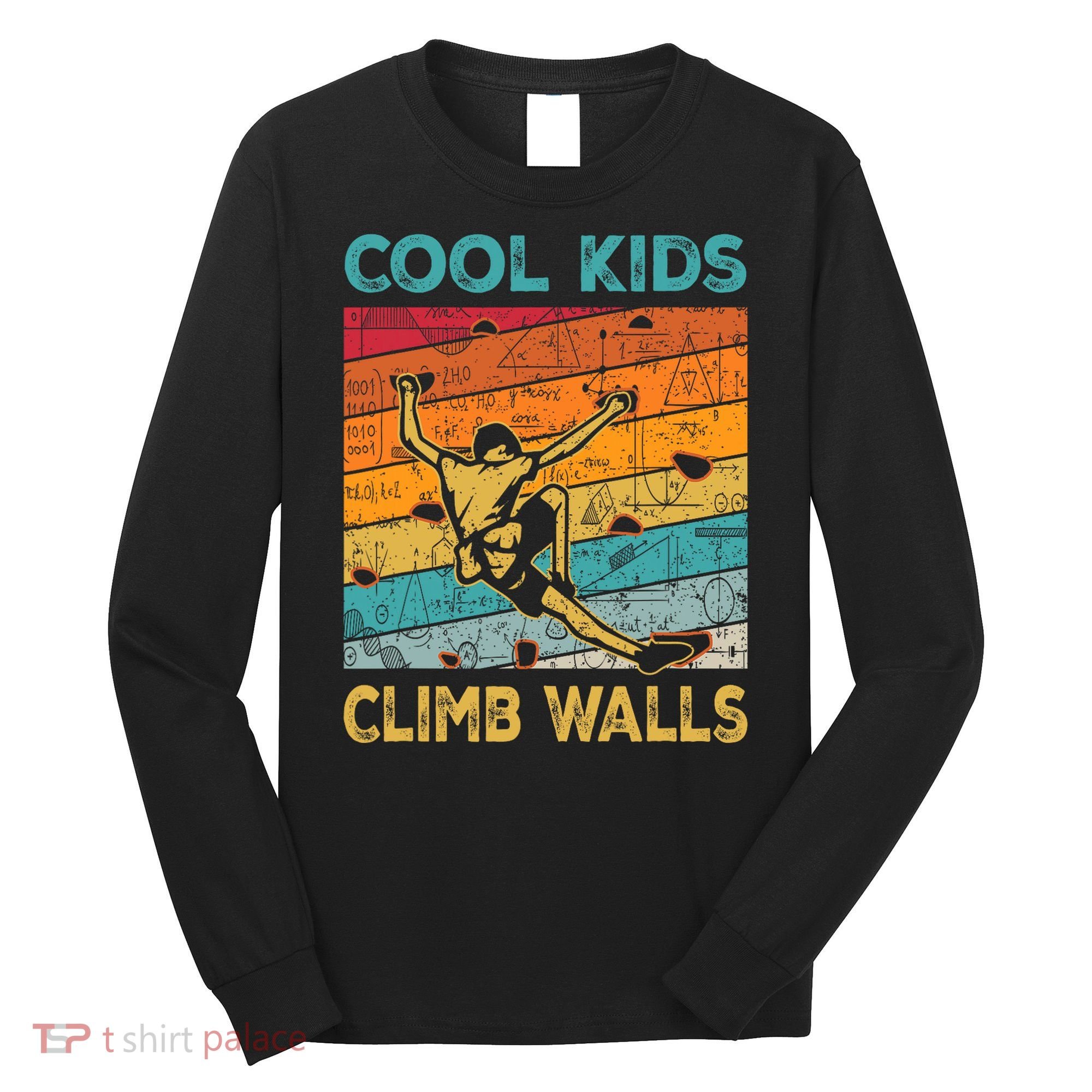 Cool Climb Walls Extreme Sport Rock Climbing Bouldering Long Sleeve Shirt