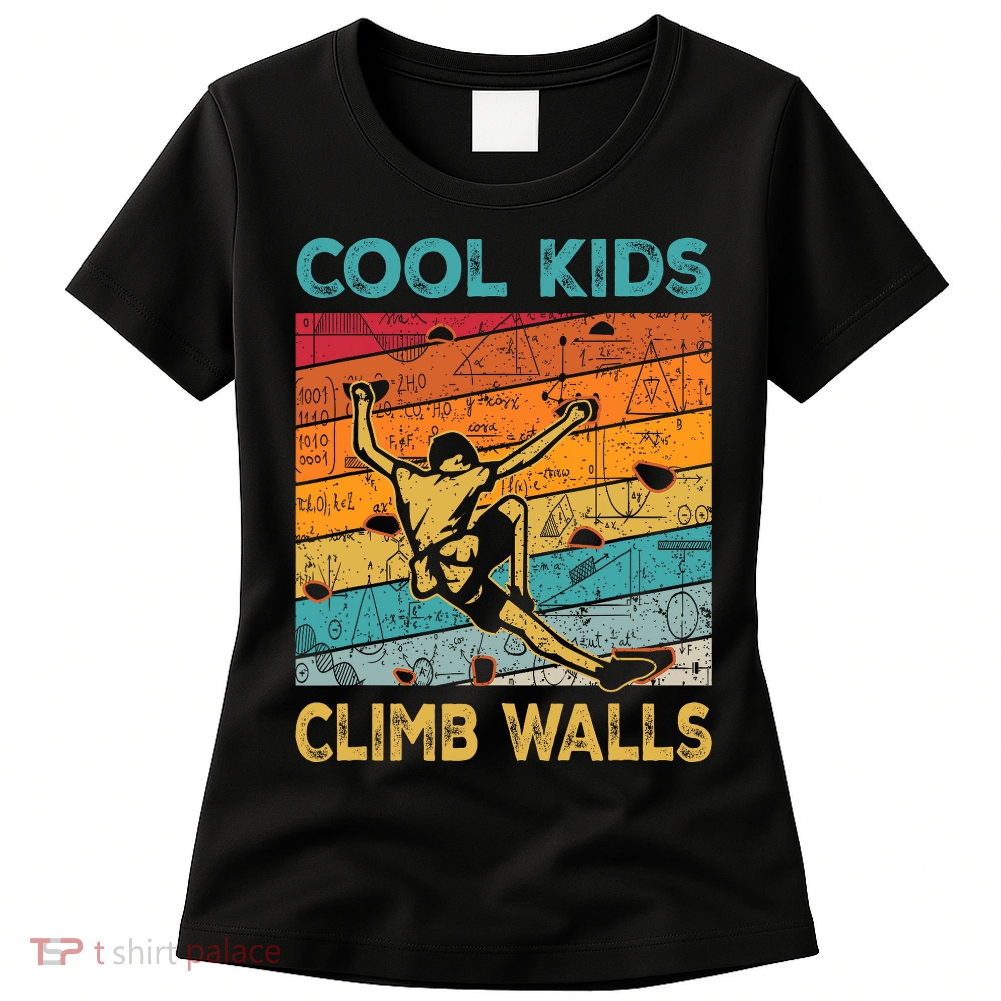 Cool Climb Walls Extreme Sport Rock Climbing Bouldering Women's T-Shirt