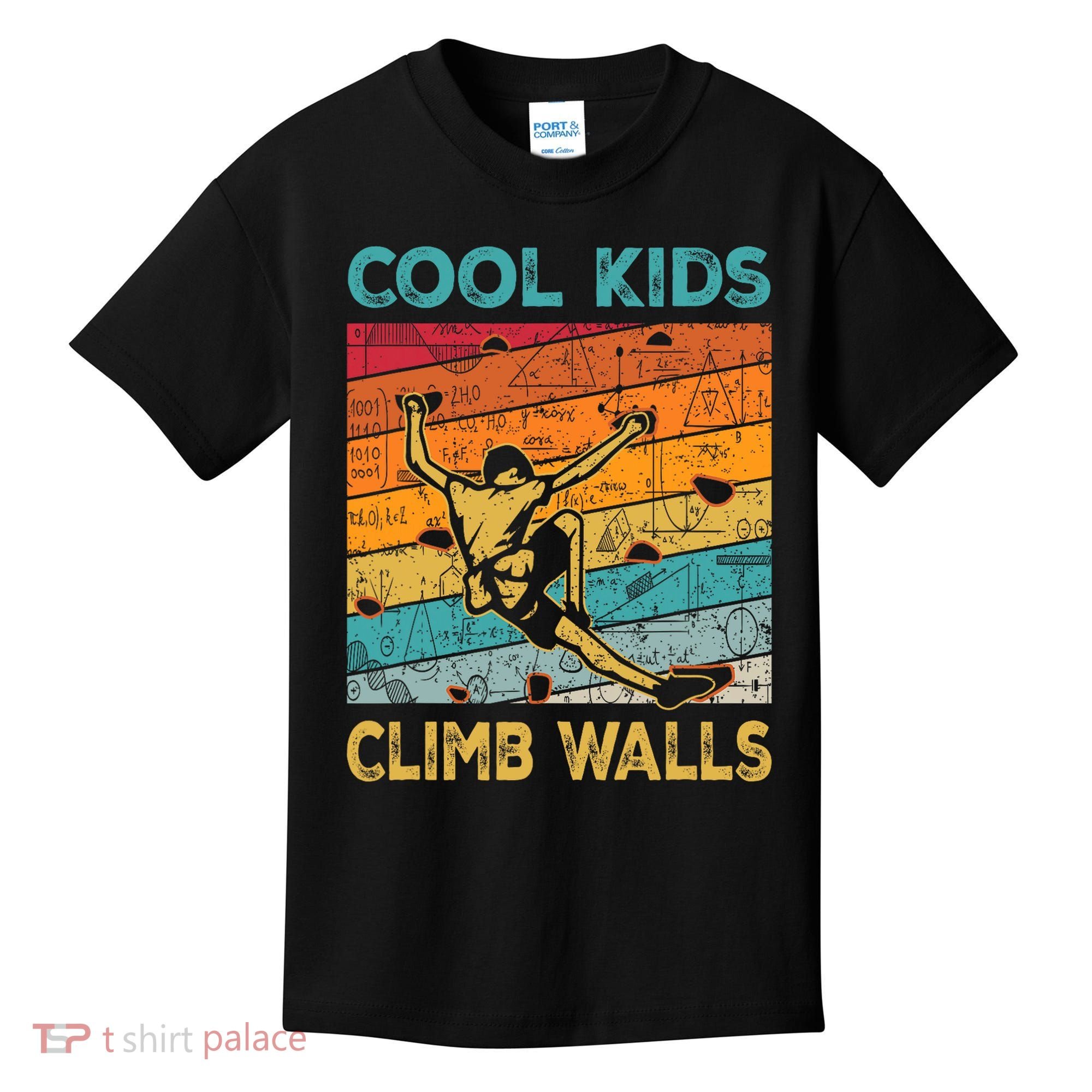 Cool Climb Walls Extreme Sport Rock Climbing Bouldering Kids T-Shirt