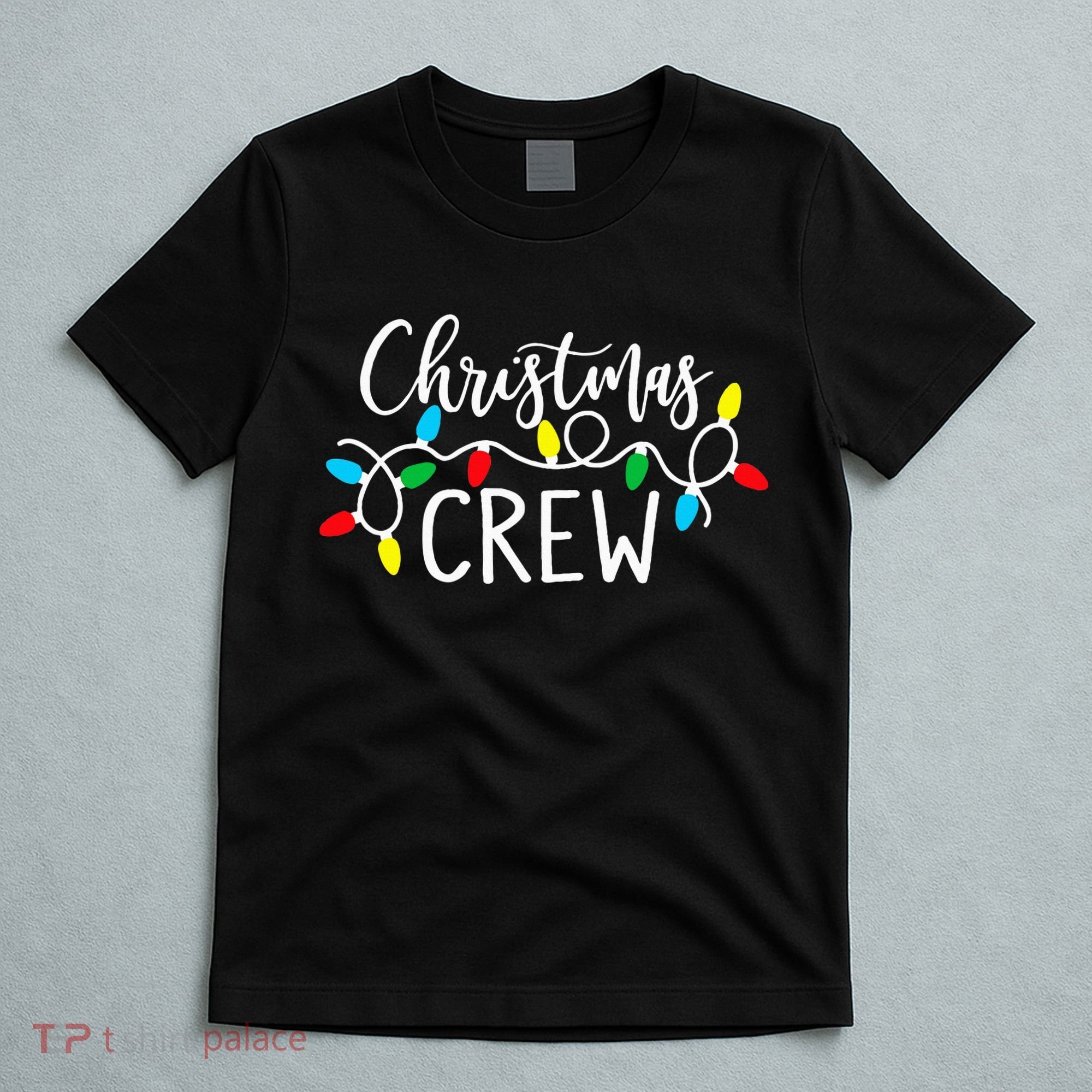 Christmas Crew Xmas Lights Pajama Happy Holiday T-Shirt