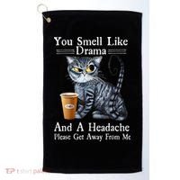 Coffee Cat You Smell Like Drama And A Headache Funny Golf Towel thumb 0