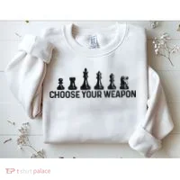 Chess Choose Your Weapon Funny Chess Player Sweatshirt thumb 2