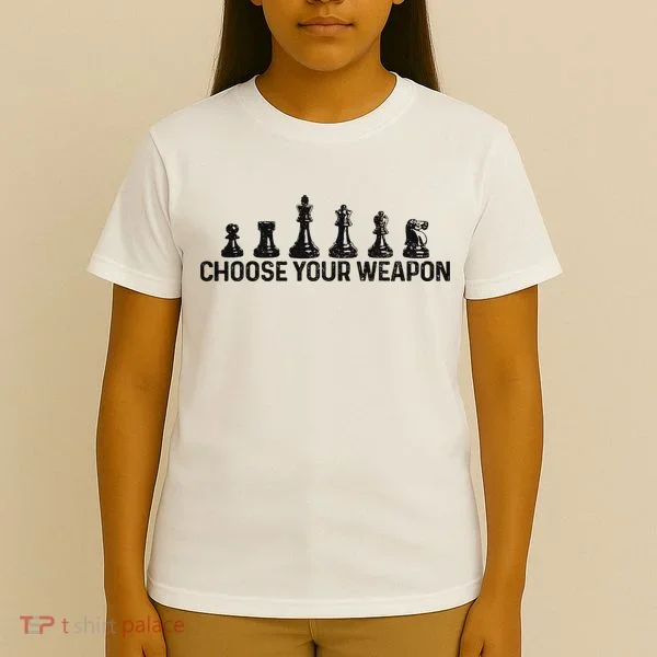 Chess Choose Your Weapon Funny Chess Player T-Shirt