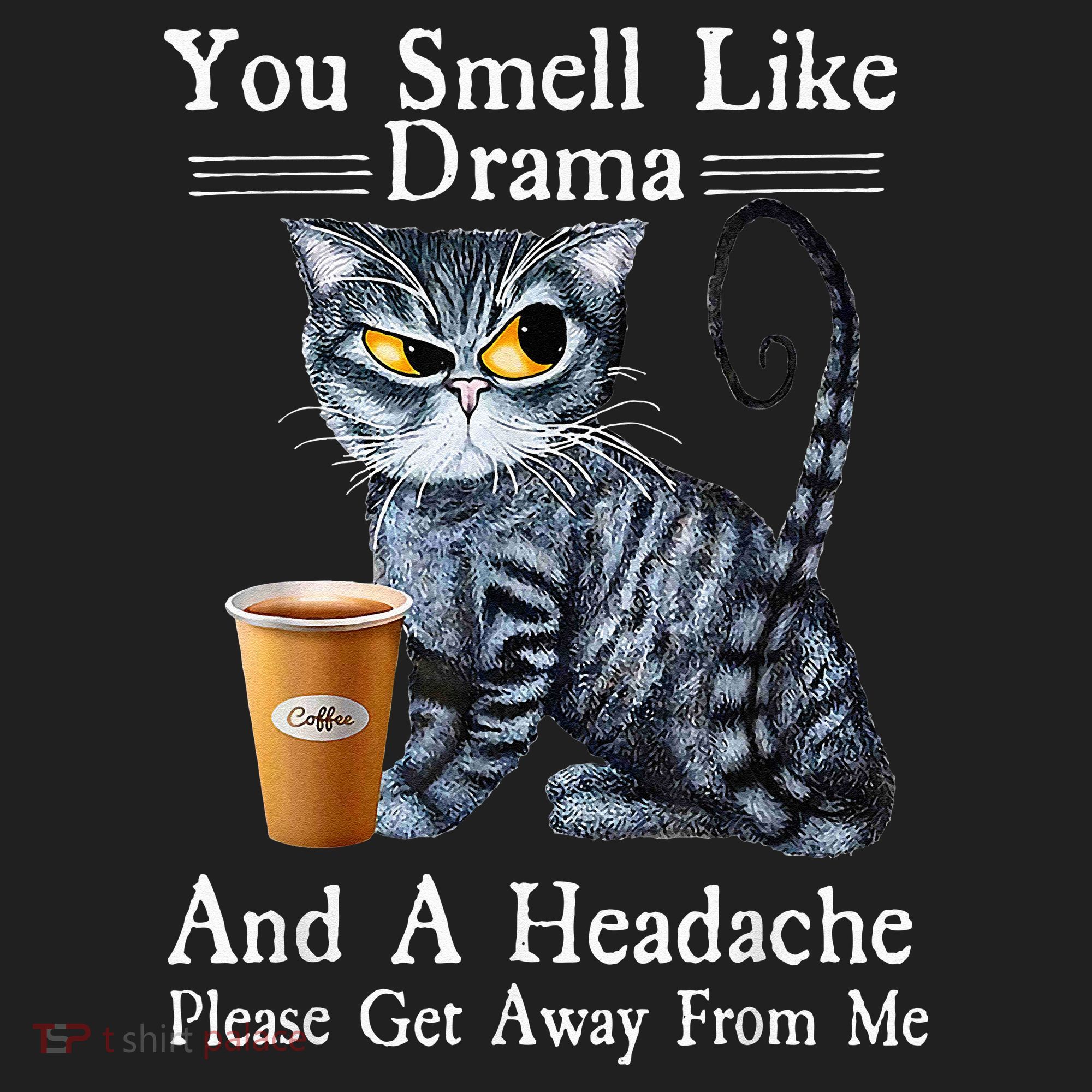 Coffee Cat You Smell Like Drama And A Headache Funny Five-Panel Snapback Cap