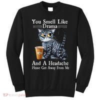 Coffee Cat You Smell Like Drama And A Headache Funny Sweatshirt thumb 0