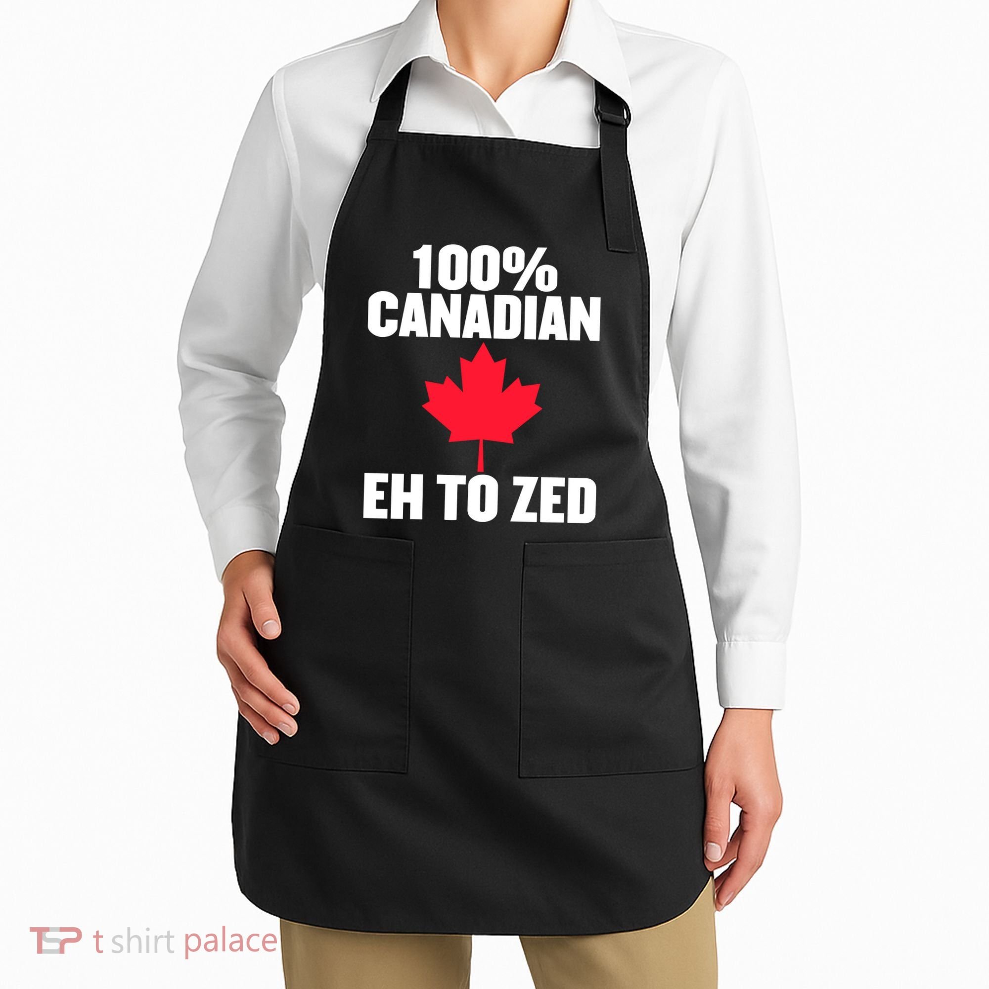 Canada Day 100% Canadian Eh To Zed Apron