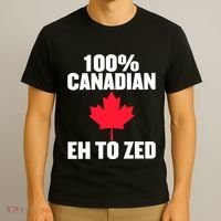 Canada Day 100% Canadian Eh To Zed T-Shirt thumb 3