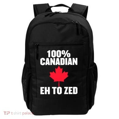 Canada Day 100% Canadian Eh To Zed Backpack
