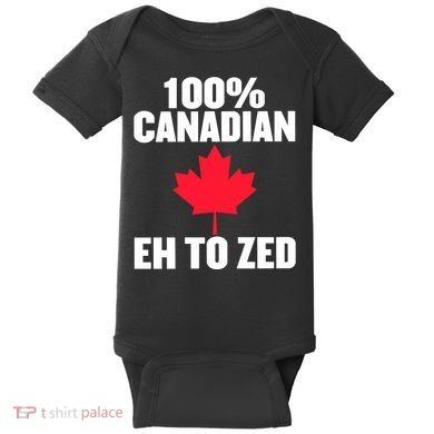 Canada Day 100% Canadian Eh To Zed Baby Bodysuit