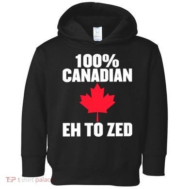 Canada Day 100% Canadian Eh To Zed Toddler Hoodie