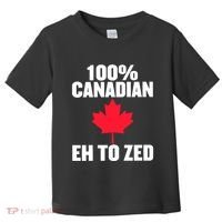 Canada Day 100% Canadian Eh To Zed Toddler T-Shirt thumb 0
