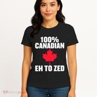 Canada Day 100% Canadian Eh To Zed Women's T-Shirt thumb 4