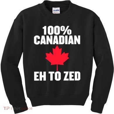 Canada Day 100% Canadian Eh To Zed Kids Sweatshirt