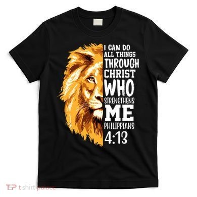 Can Do All Things Through Christ Bible Quote Lion T-Shirt