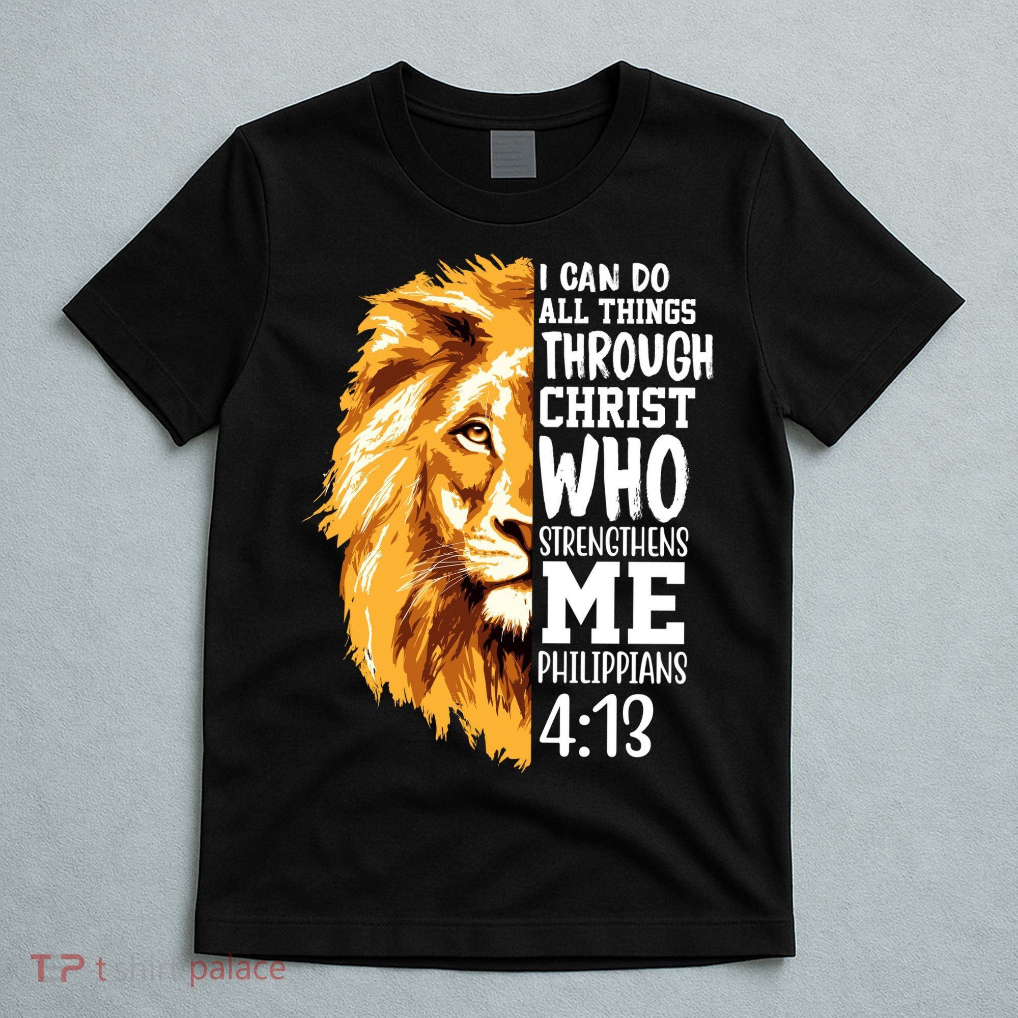 Can Do All Things Through Christ Bible Quote Lion T-Shirt