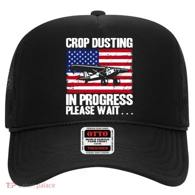 Crop Duster American Crop Dusting In Progress Please Wait Hat