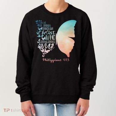 Can Do All Things Through Christ Who Strengthens Me Saying Women's Sweatshirt