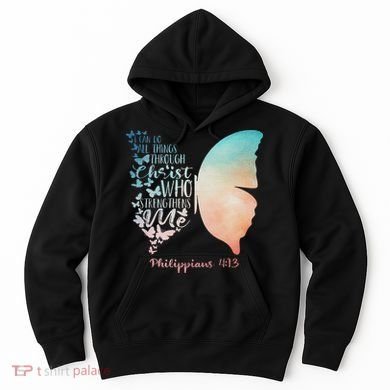 Can Do All Things Through Christ Who Strengthens Me Saying Hoodie