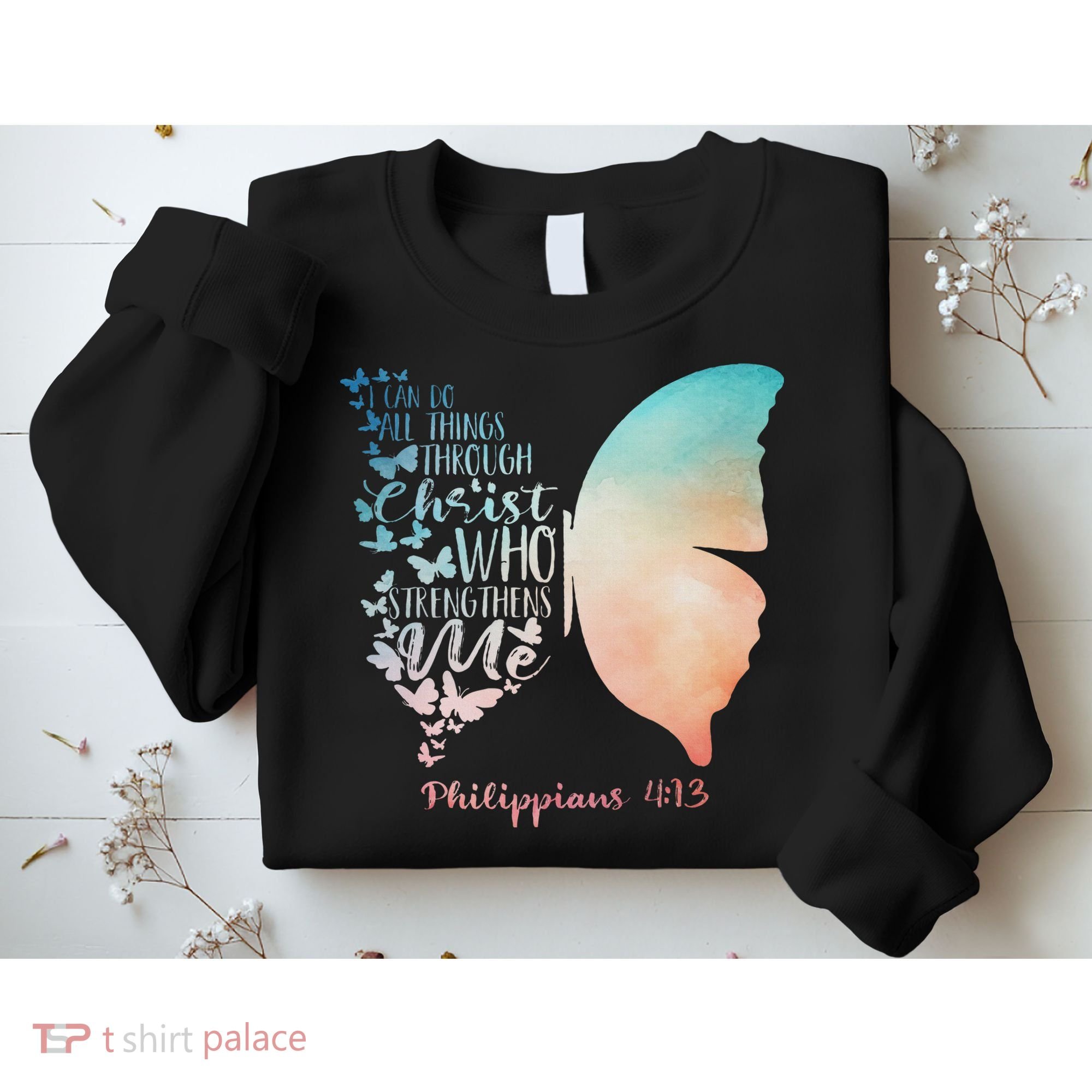 Can Do All Things Through Christ Who Strengthens Me Saying Sweatshirt