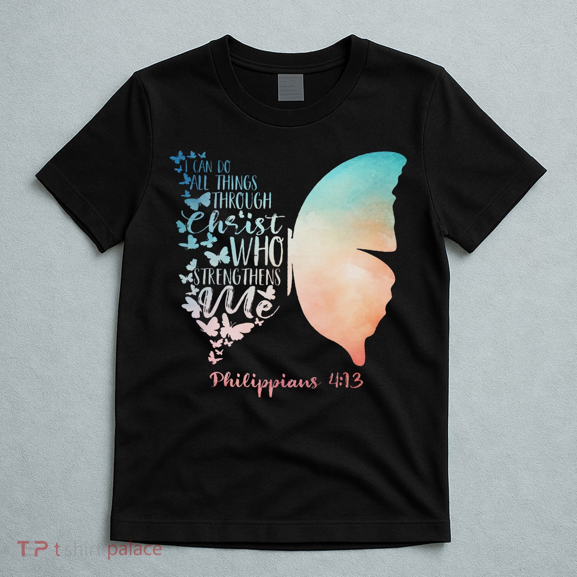 Can Do All Things Through Christ Who Strengthens Me Saying T-Shirt